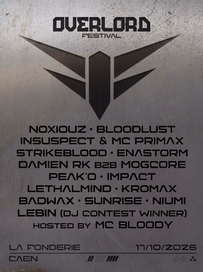 Affiche officielle du line-up Overlord Festival 2026 : Noxiouz, Bloodlust, Insuspect & MC Primax, Strikeblood, Enastorm, Damien RK b2b Mogcore, Peak'O, Impact, LethalMind, Kromax, Badwax, Sunrise, Niumi, Lebin (vainqueur du DJ contest) — hosted by MC Bloody